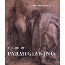 David, Franklin Art of Parmigianino 