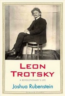 Joshua, Rubenstein Leon Trotsky: Revolutionary's Life 