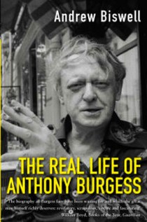 Andrew, Biswell Real Life of Anthony Burgess 