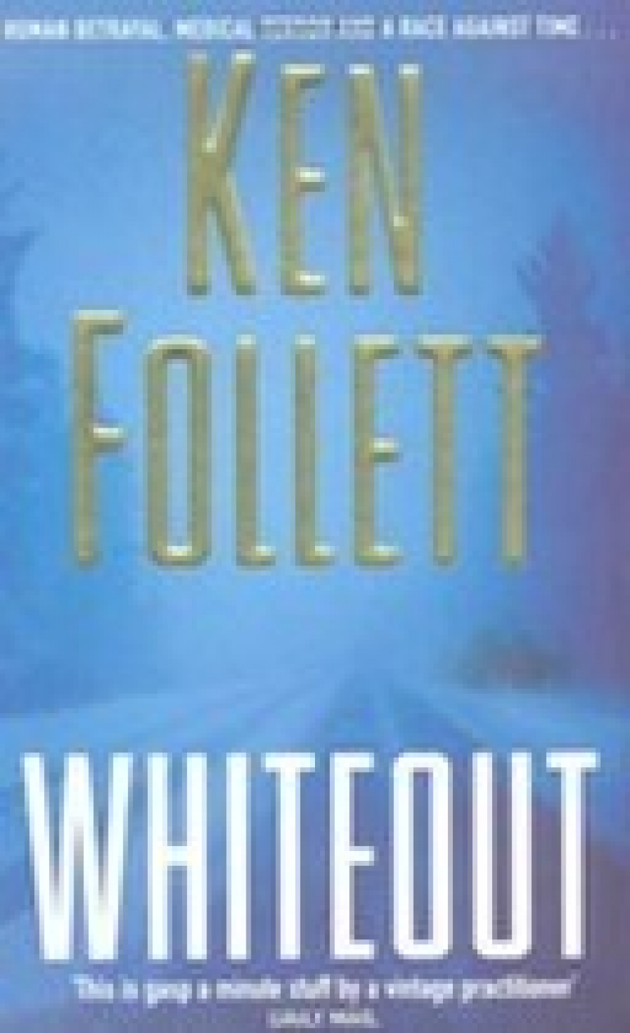 Ken, Follett Whiteout 