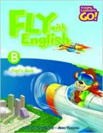 Steve T., Frances B. Fly with English: Pupil's Book 