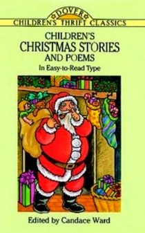 Ward C. Children's Christmas Stories and Poems: In Easy-to-Read Type (Dover Children's Thrift Classics) 