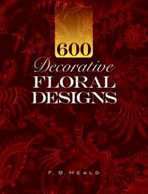 F. B. Heald 600 Decorative Floral Designs 