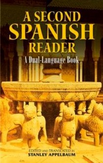 Appelbaum Stanley A Second Spanish Reader. A Dual-Language Book 