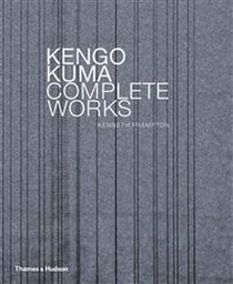 Frampton Kenneth Kengo Kuma: Complete Works 