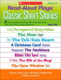Lewis Mack Read-Aloud Plays. Classic Short Stories. 8 Fluency-Boosting Plays with Easy Activities That Teach Key Literary Elements 