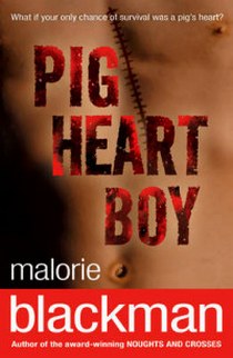 Blackman, Malorie Pig Heart Boy 