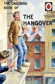 Hazeley J. The Ladybird Book of the Hangover 