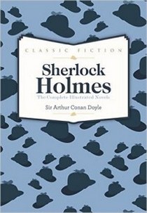 Sir Arthur Conan Doyle Sherlock Holmes Complete Novels 