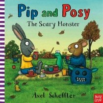 Scheffler Axel Pip and Posy: The Scary Monster HB 
