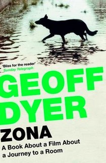 Dyer Geoff Zona: A Book About a Film About a Journey to a Room 