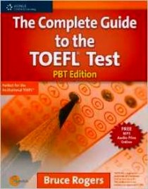 Bruce R. The Complete Guide to the TOEFL Test: PBT Edition 