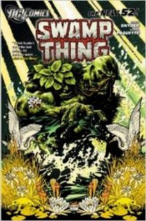 Scott Snyder Swamp Thing: Volume 1: Raise Them Bones 