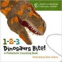 Jenkins Steve 1-2-3 Dinosaurs Bite. A Prehistoric Counting Book. Board book 