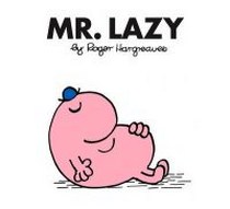 Roger Hargreaves Mr. Lazy (Mr. Men Classic Library) 