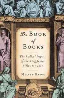 Bragg Melvyn The Book of Books: The Radical Impact of the King James Bible 1611-2011 