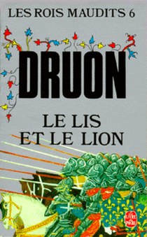 Maurice Druon Les Rois maudits Tome 6 Le Lis et le Lion 