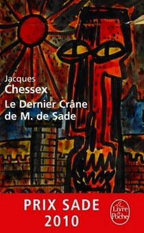 J., Chessex Dernier Crane de M. de Sade 