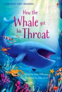 Milbourne Anna How the Whale Got His Throat 
