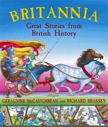 McCaughrean Geraldine Britannia. Great Stories from British History 