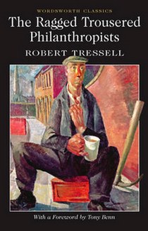 Tressell Robert Ragged Trousered Philanthropists 