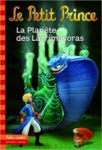 Colin, Fabrice Petit Prince 17  La Planete des Lacrimavoras 