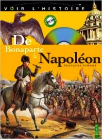 Pernot F. De Bonaparte a Napoleon (+ CD-ROM) 