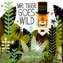 Brown Peter Mr. Tiger Goes Wild 