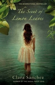 Sanchez Clara The Scent of Lemon Leaves 