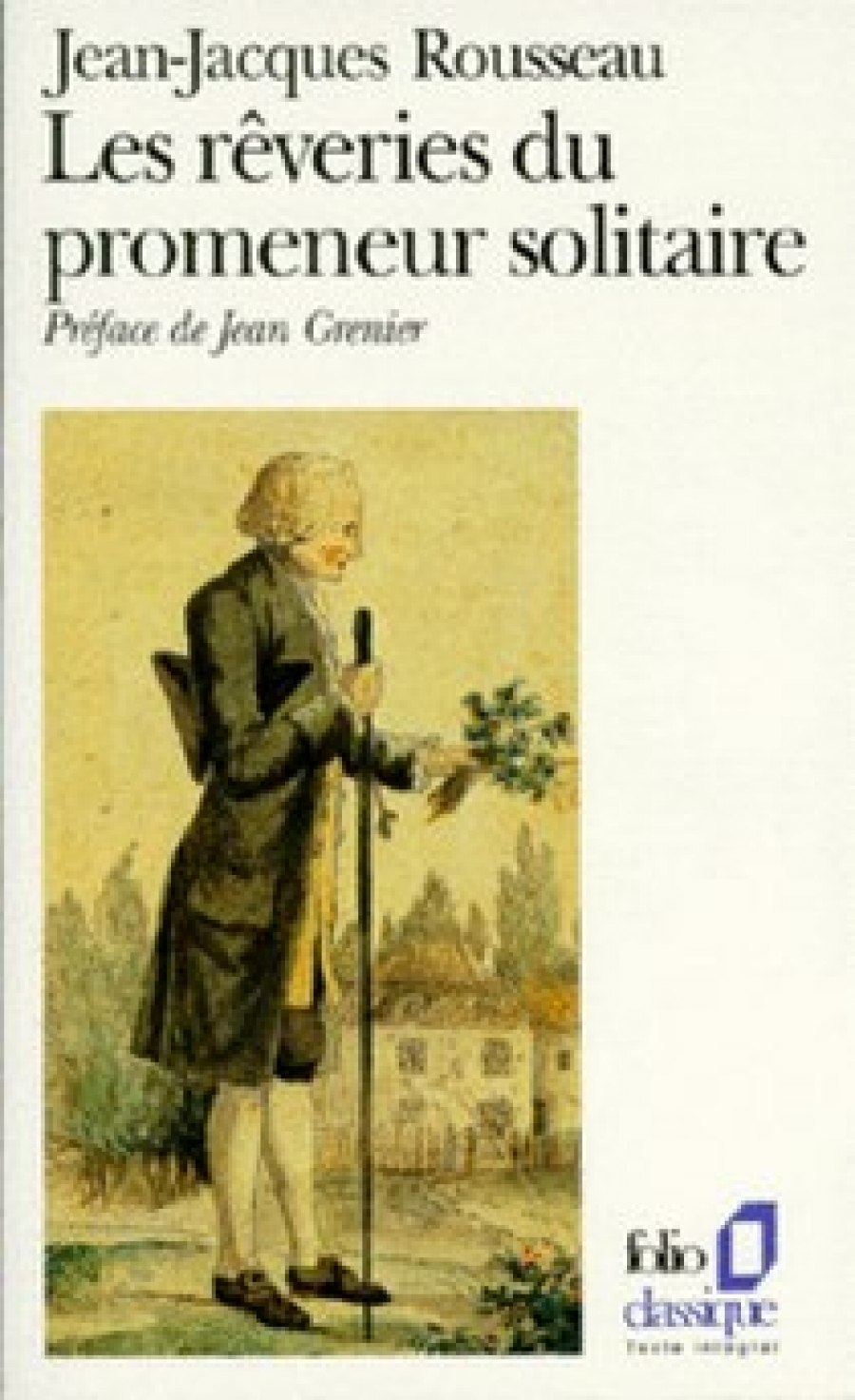 Jean-Jacques, Rousseau Reveries du Promeneur Solitaire (Les) 