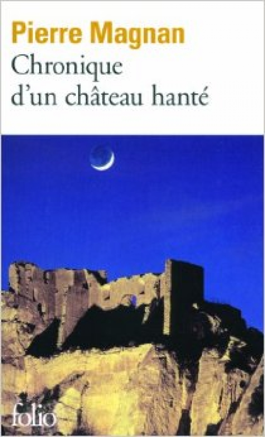 Magnan Pierre Chronique d'un chateau hante 