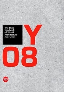 Molinari Luca Y08. The Skira Yearbook of World Architecture 2007-2008 