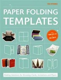 Witkowski Trish Paper Folding Templates: Folding Solutions for Brochures, Invitations & Flyers 