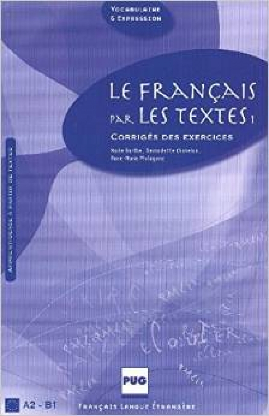 Barthe M. Le Francais par les textes 1. Corriges des exercices 