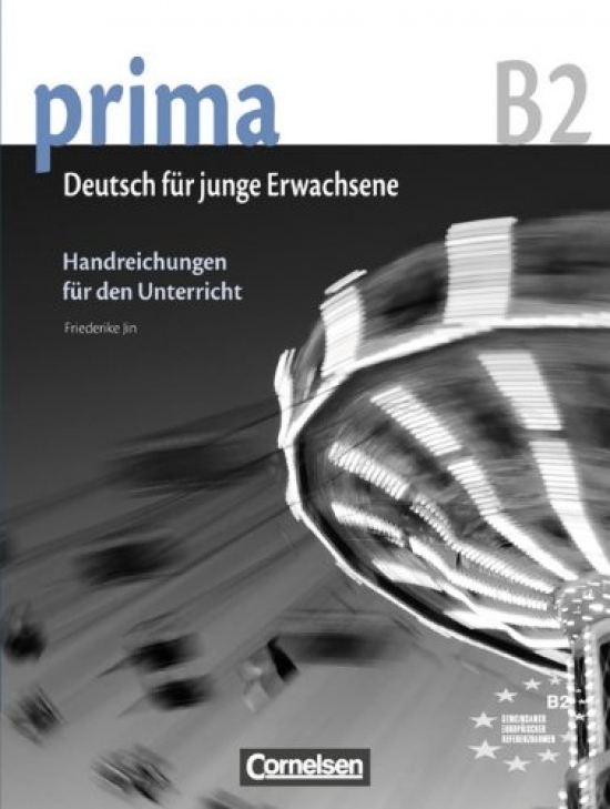 Jin Friederike Prima B2. Deutsch fur Jugendliche 6. Handreichungen fur den Unterricht. Aktuelle Ausgabe 