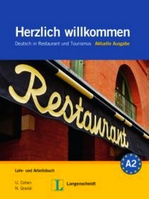 Firnhaber-Sensen Herzlich willkommen - Aktuelle Ausgabe - Lehr: Deutsch in Restaurant und Tourismus (+ Audio CD;  : 4) 