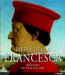 Birgit L. Masters Of Italian Art: Piero Della Francesca 