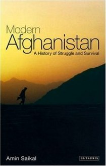 Saikal Amin Modern Afghanistan: History of Struggle and Survival 