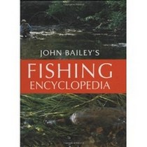 Bailey John John Bailey's Fishing Encyclopedia 
