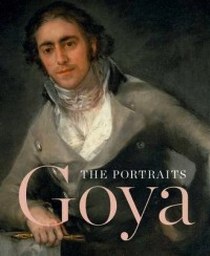 Bray X. Goya The Portraits 