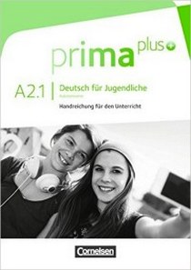 Friederike L. Prima plus A2.1 Handreichungen fuer den Unterricht 