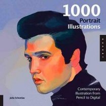 1,000 Portrait Illustrations: Contemporary Illustration from Pencil to Digital 