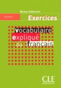 Reine M. Vocabulaire Expliquee Du Francais Niveau Debutant Cahier d'exercices 