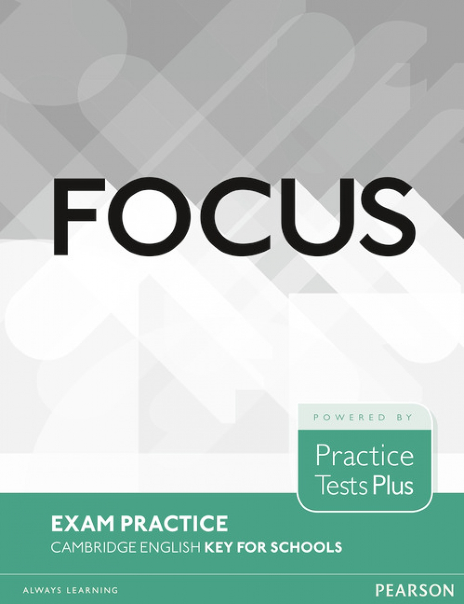Pearce Focus Exam Practice Cambridge English Key for Schools 