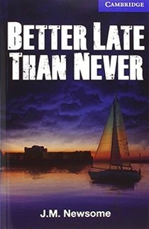 Newsome J. M. Better Late Than Never + 3 CD (+ Audio CD) 
