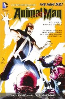 Jeff Lemire Animal Man Vol. 5: Evolve or Die! (The New 52) 
