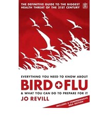 Revill J. Everything You Need to Know About Bird Flu 