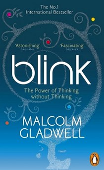 Malcolm G. Blink: Power of Thinking Without Thinking 