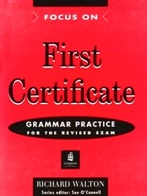 Richard Walton Focus on FCE (First Certificate in English) Grammar Practice without key 