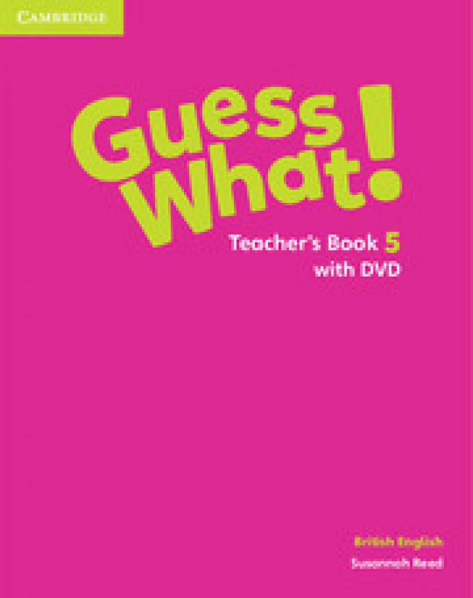 Reed Guess What! Level 5 Teacher's Book. British English (+ DVD) 